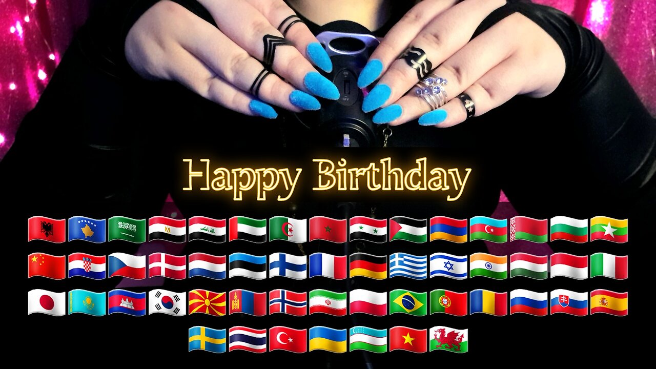 ASMR 🥳Happy Birthday🥳 in 44 different languages 😍🤗🎊🎂🎉🎈