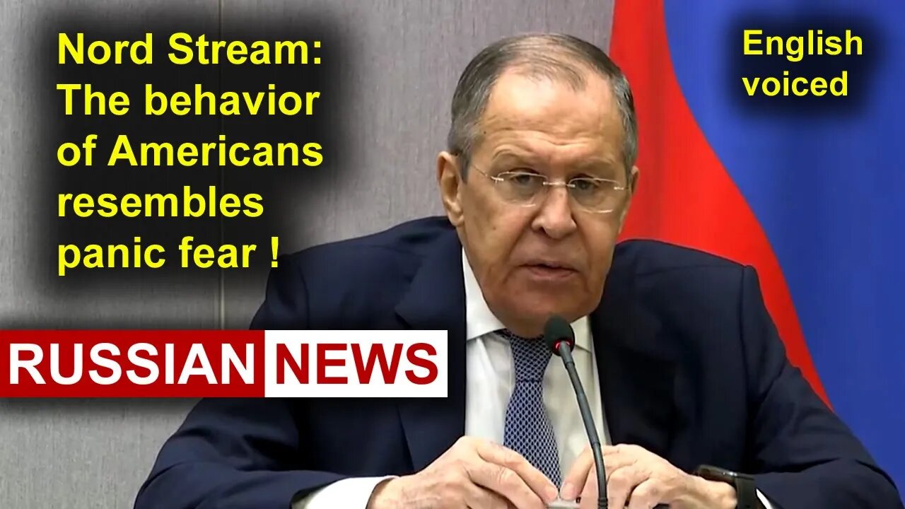 Lavrov: The behavior of Americans resembles panic fear! Russia, Nord Stream, Ukraine, Seymour Hersh