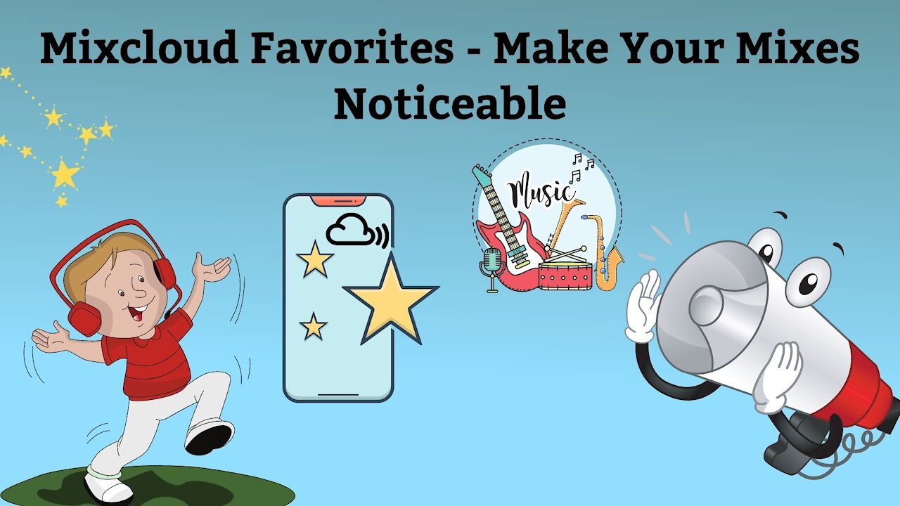 Mixcloud Favorites - Make Your Mixes Noticeable