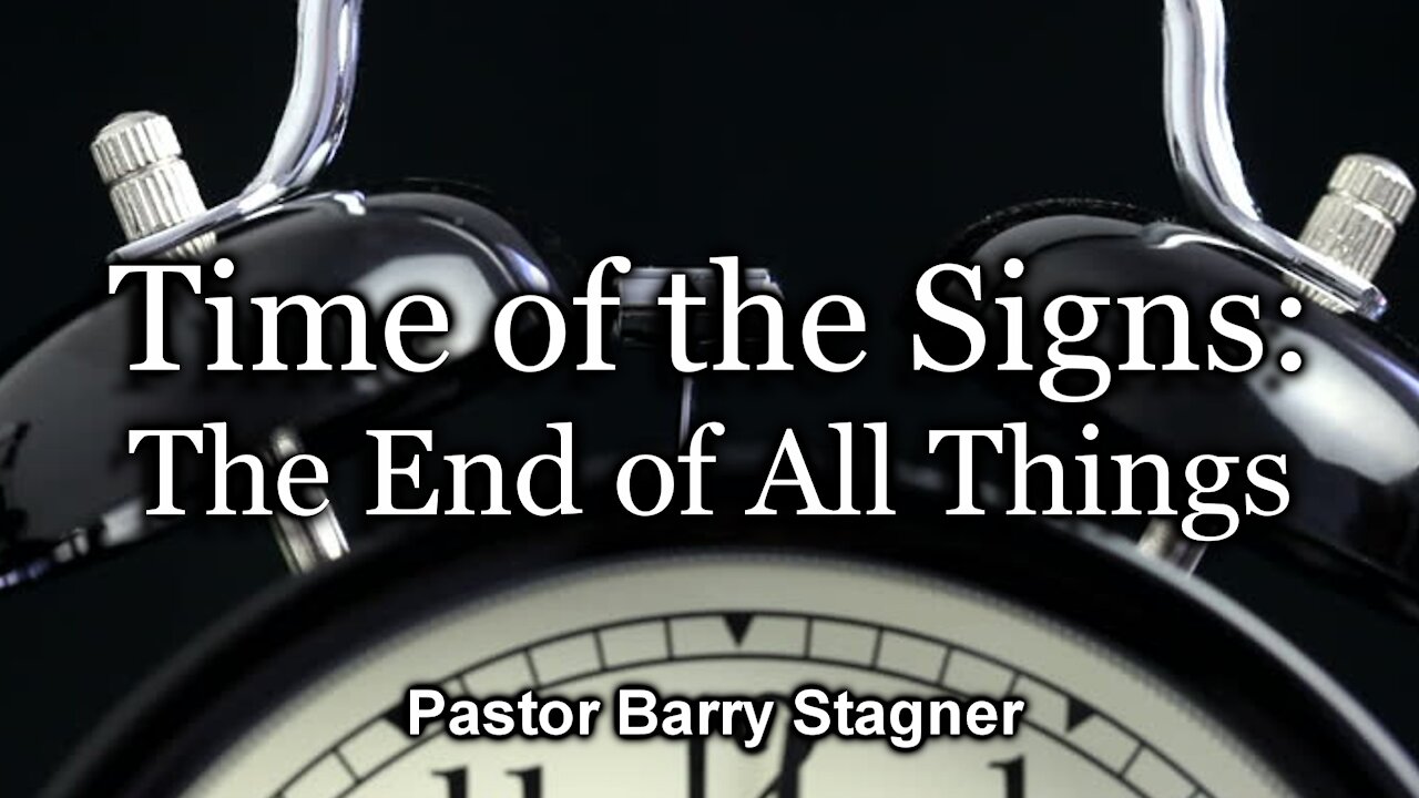 The Sign of the Times: The End of All Things