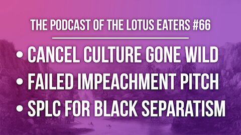 The Podcast of the Lotus Eaters #66