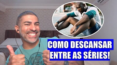 Como descansar entre as séries?