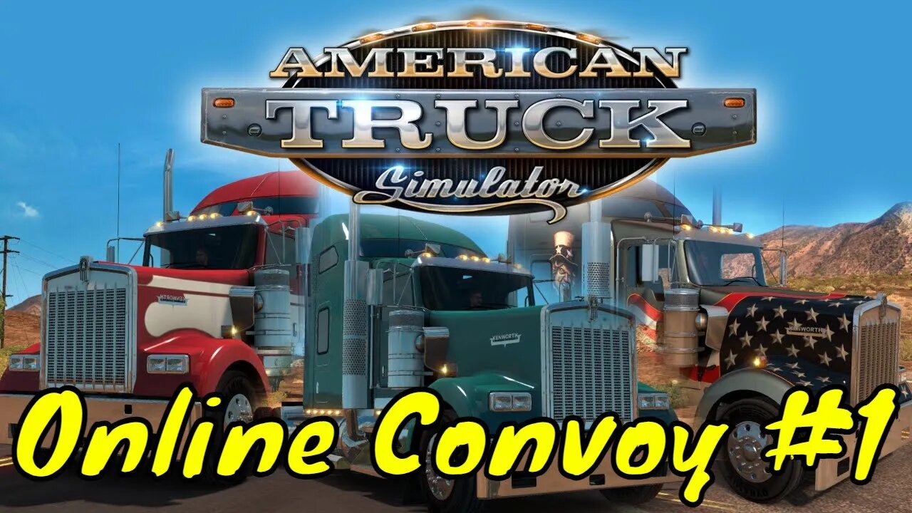 American Truck Simulator Convoy PT1