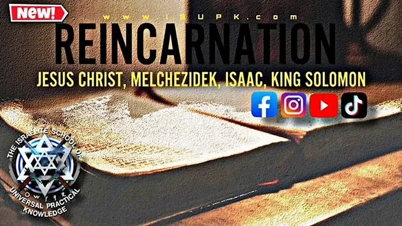 #Reincarnation: The HISTORY Of Jesus Christ, Melchezidek, Isaac & King Solomon - ISUPK Washington DC