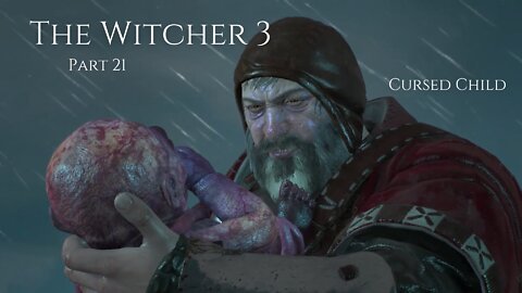 The Witcher 3 Wild Hunt Part 21 - Cursed Child