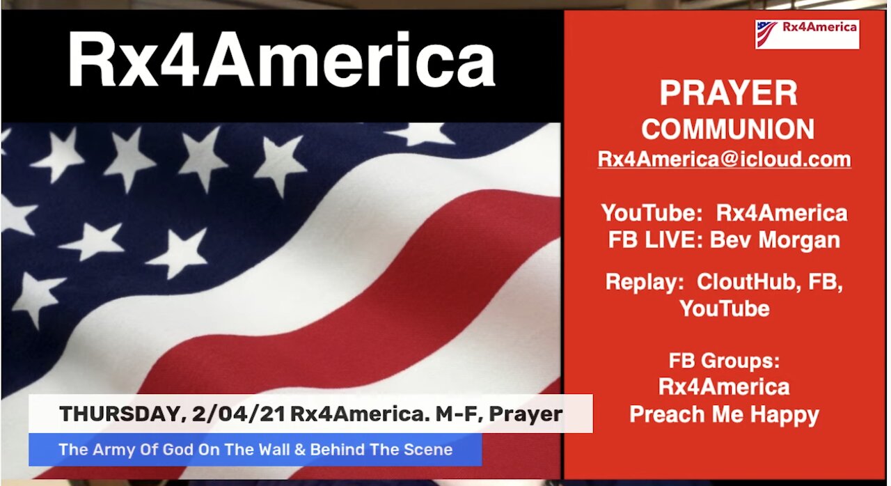 02/04/21. Rx4America Prayer: Blessing our nation and our legally elected President, Donald J Trump.