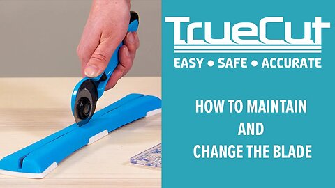 TrueCut - How to Maintain and Change the Blade