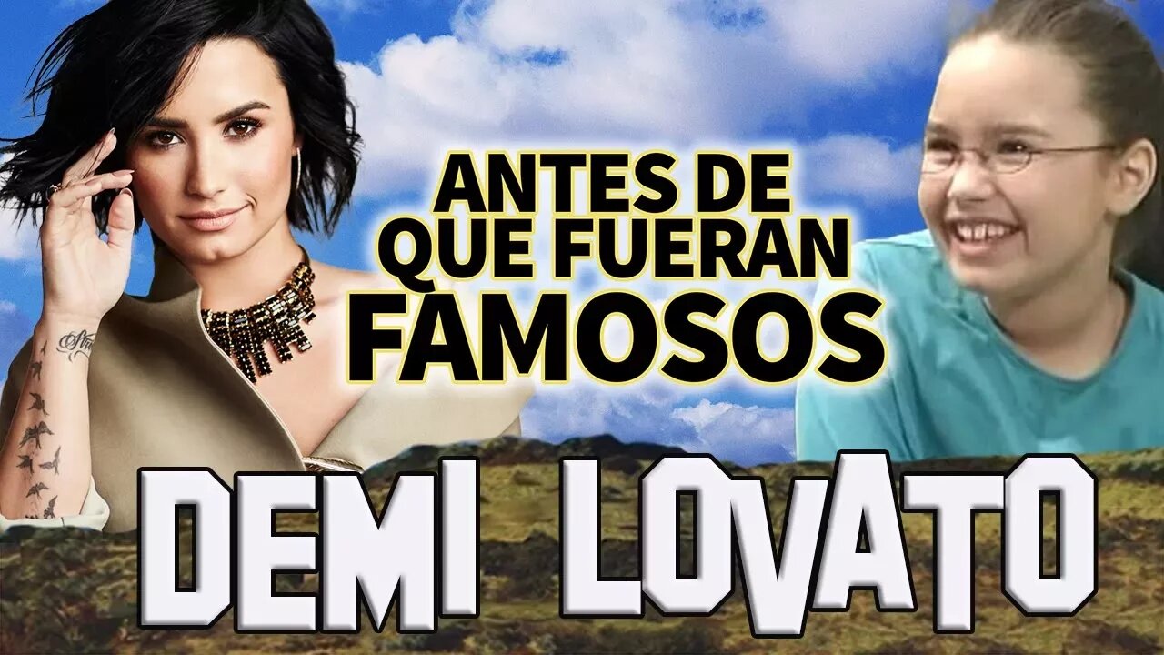 DEMI LOVATO - Antes De Que Fueran Famosos - ECHAME LA CULPA