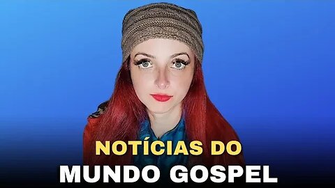 Notícias do mundo gospel! #Aovivo