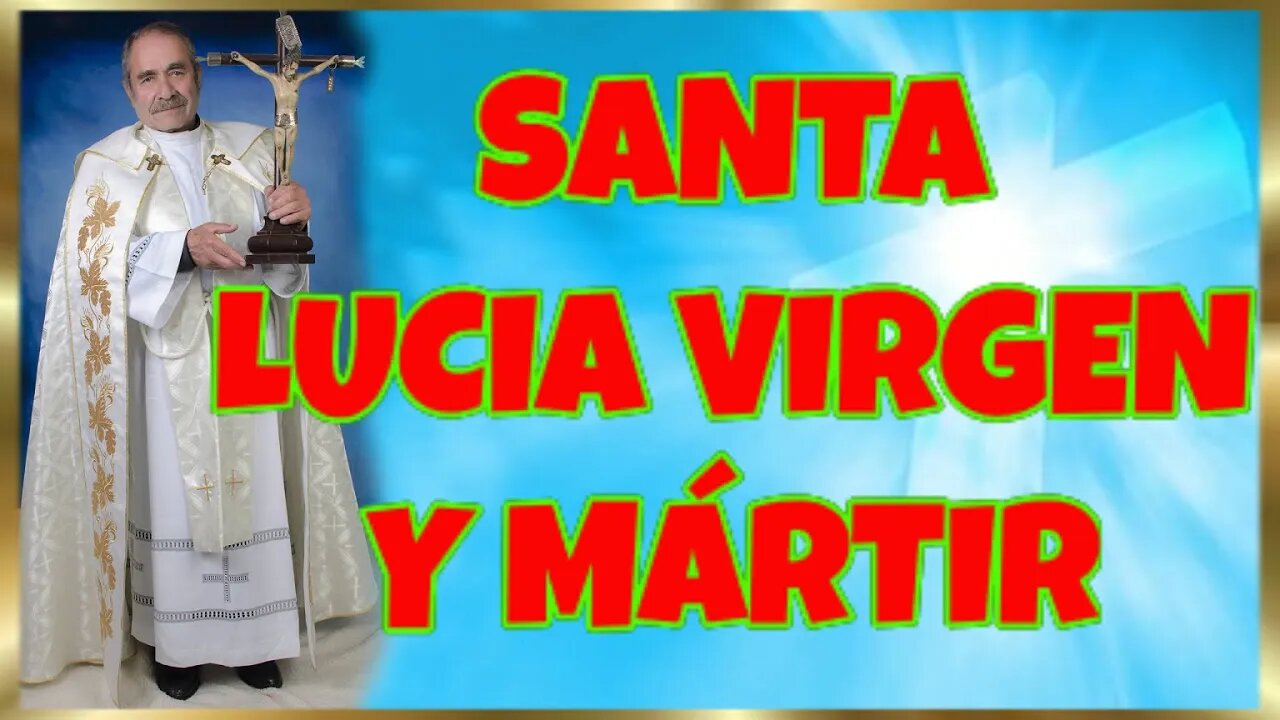 348 SANTA LUCIA VIRGEN Y MÁRTIR 2022. 4K