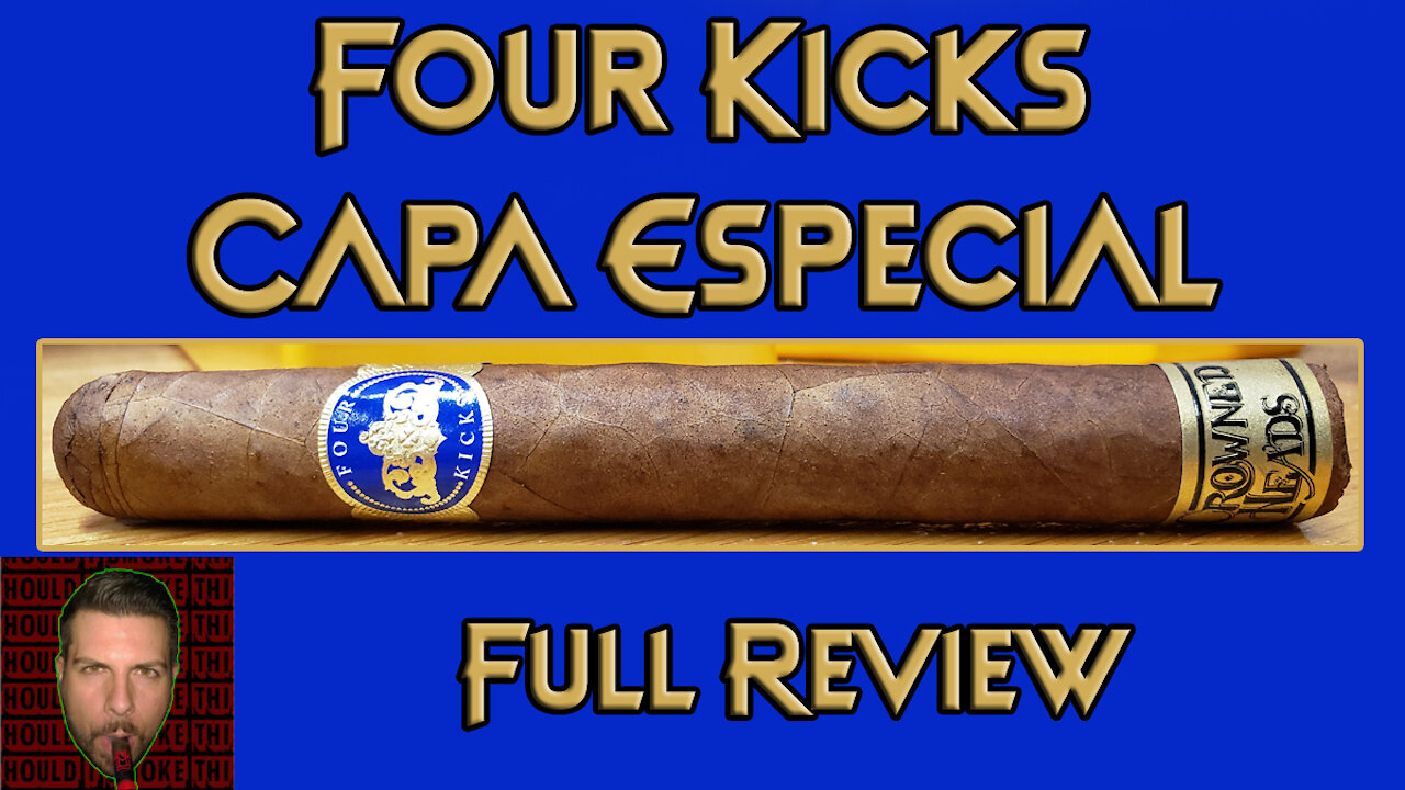 Four Kicks Capa Especial (Full Review) - Should I Smoke This