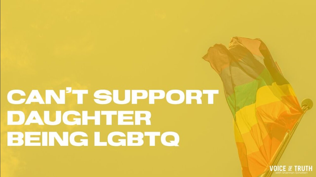 I Love My Daughter But I Cannot Support Her Being LGBTQ