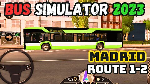 "Bus Simulator 2023: Mastering Urban Transport - Tips & Tricks!" Bus Simulator 2023 Madrid Route 1-2