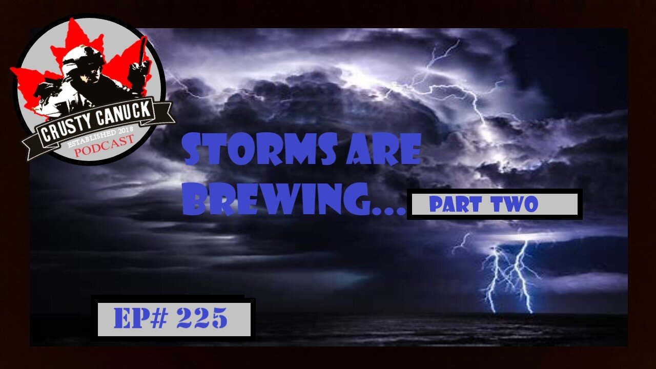 EP#225 Storms are Brewing...Part Two