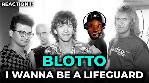 🎵 Blotto - I Wanna Be A Lifeguard REACTION