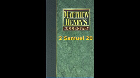 Matthew Henry's Commentary on the Whole Bible. Audio produced by Irv Risch. 2 Samuel Chapter 20