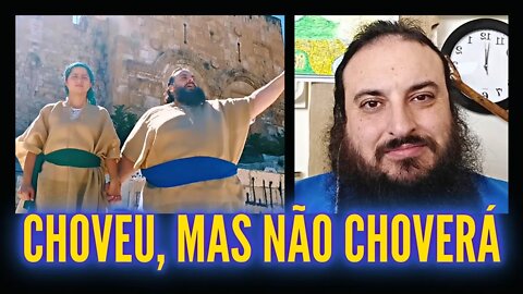 CHOVEU, MAS NÃO CHOVERÁ