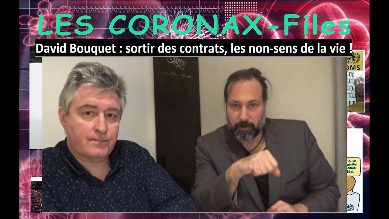 David Bouquet : sortir des contrats, les non-sens de la vie ! CoronaX-Files !