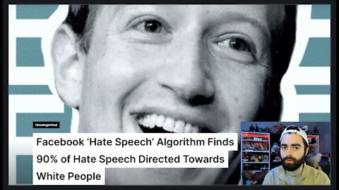 FACEBOOK Internal Report Reveals 90 PERCENT of 'Hate Speech' Directed Towards WHITE PEOPLE!