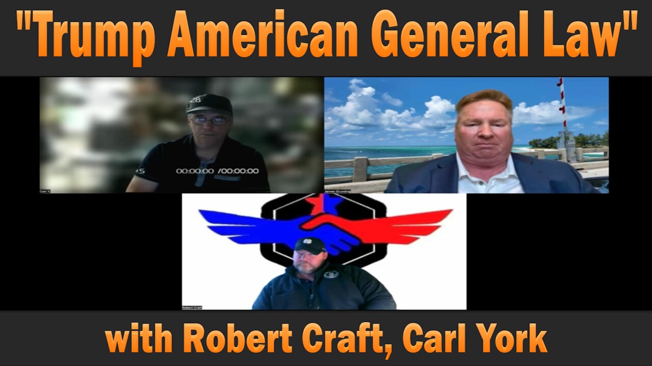 "Trump American General Law" with Robert Craft, Carl York | Update Latest News.