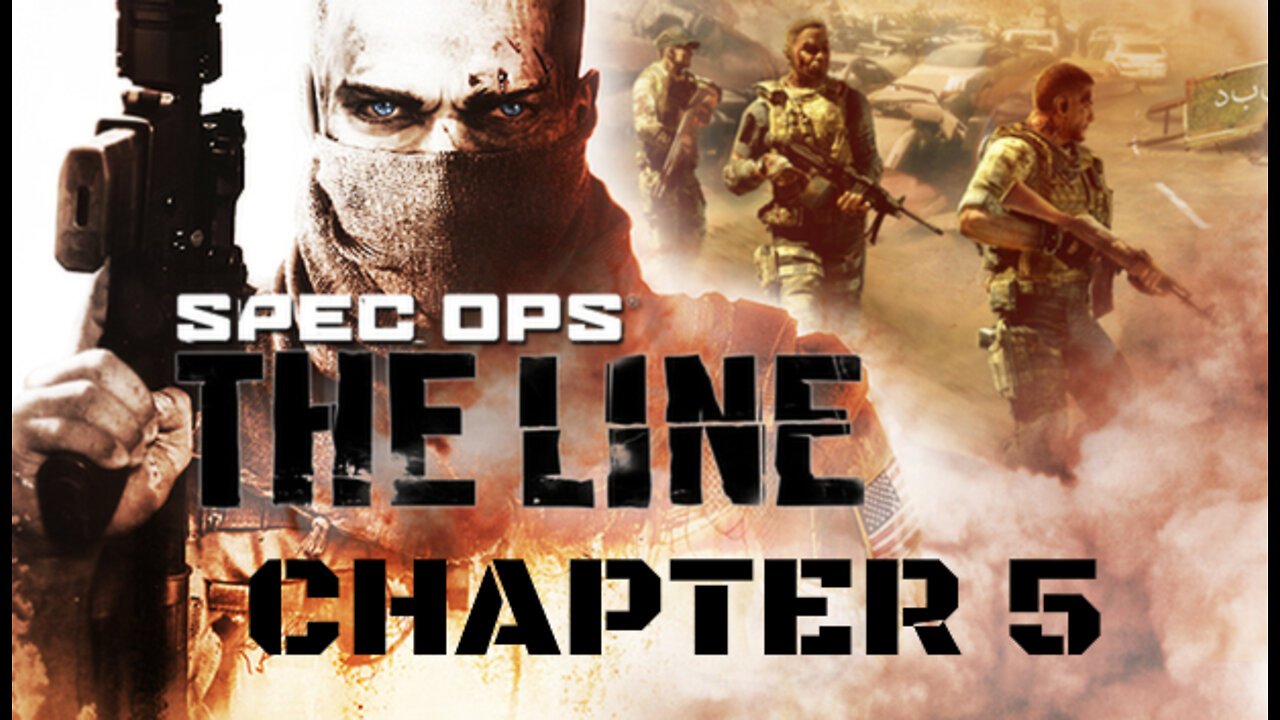 Spec Ops The Line - Chapter 5: The Edge (Walkthrough/Lets Play)