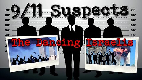 9/11 Suspects: The Dancing Israelis