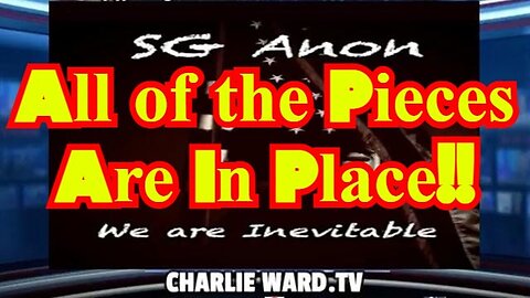 SG Anon & Charlie Ward Major Intel - All of the Pieces Are In Place!!