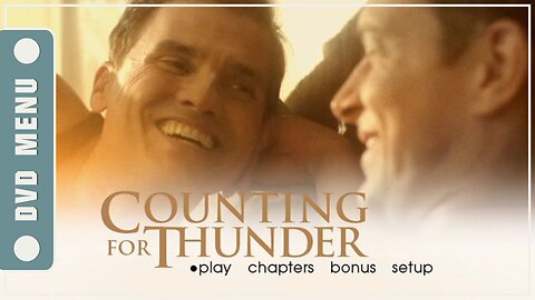 Counting for Thunder - DVD Menu