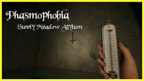 Phasmophobia - Sunny Meadows Asylum