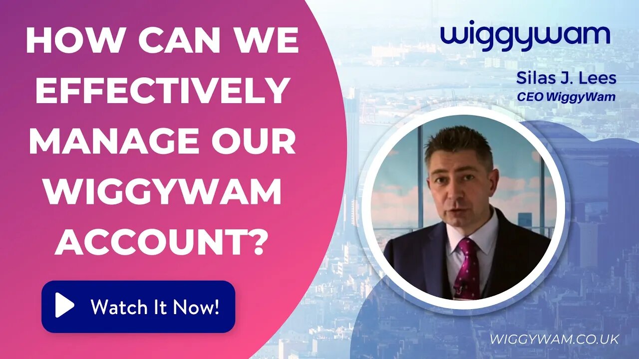 How can we effectively manage our WiggyWam account?