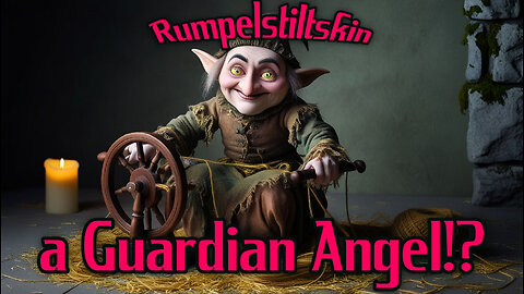 Rumpelstiltskin: a Guardian Angel!? | Decoding Fairy Tales