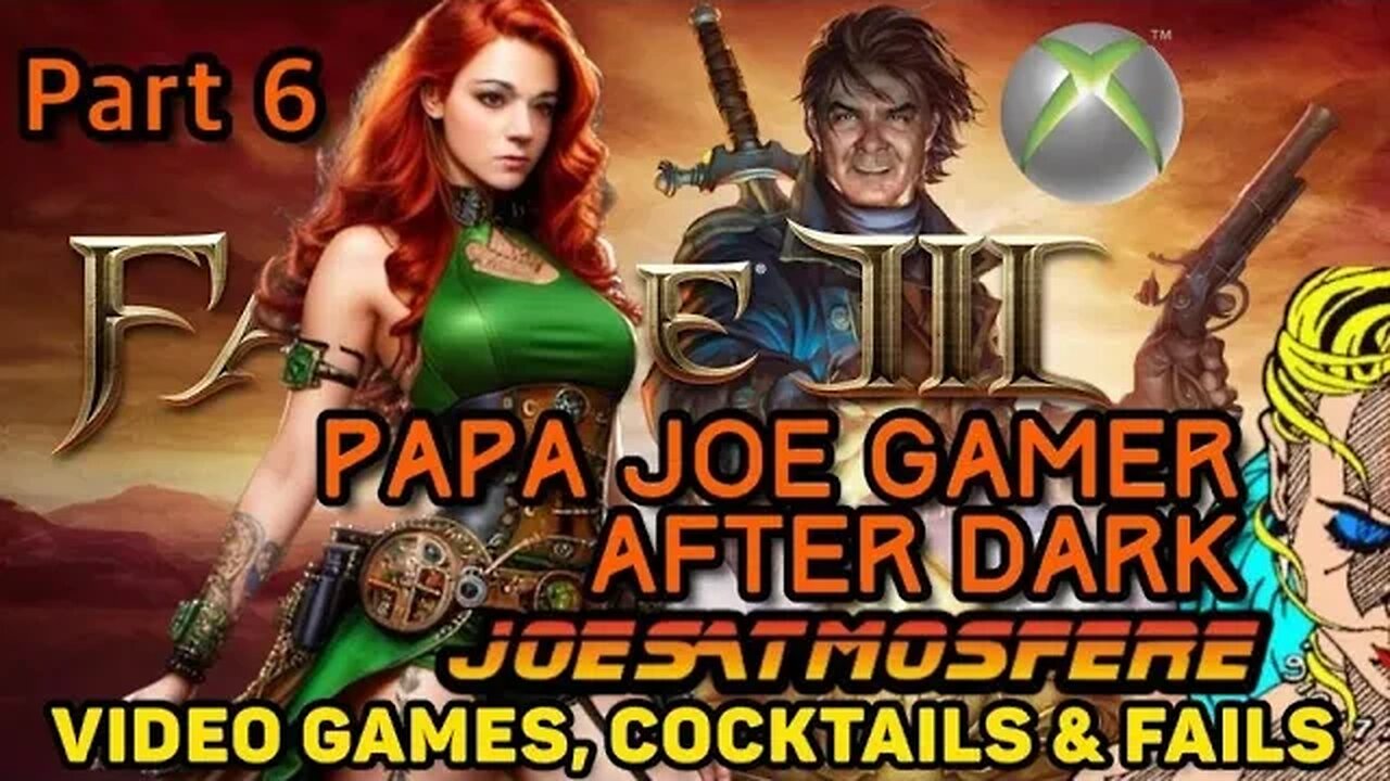 Papa Joe Gamer After Dark: Fable 3, Cocktails & Fails!