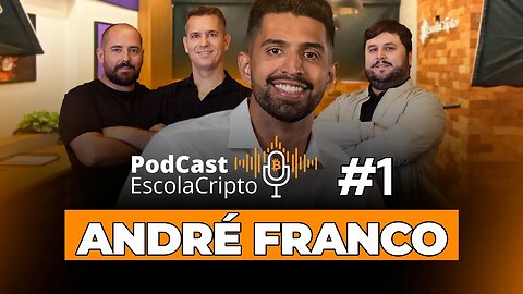 PodCast EscolaCripto #1 - Convidado André Franco