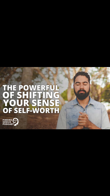 he Powerful Impact of Shifting Your Sense of Self-Worth #shorts