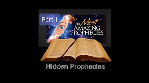 PART 1 Hidden Bible Prophecies