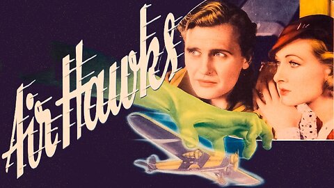 Air Hawks (1935) Ralph Bellamy, Tala Birell, Wiley Post