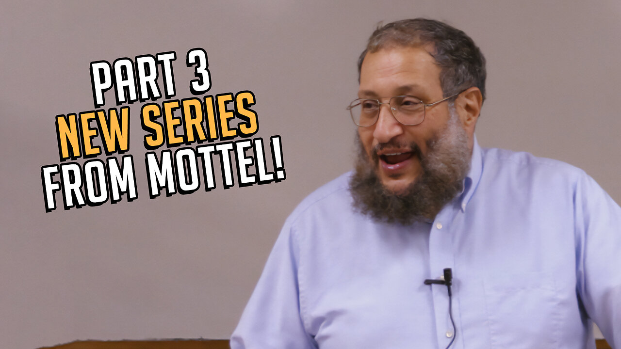 NEW SERIES! Mottel Baleston- Episode 54- "Jews, Gentiles, & Christians: Different or the Same? Pt 3"