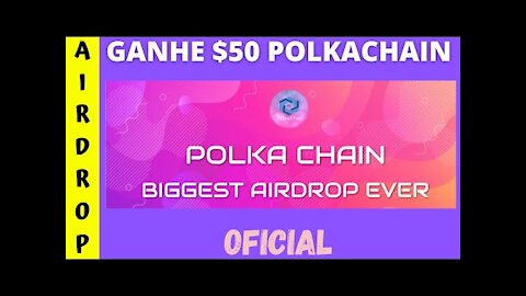 AIRDROP OFICIAL DA POLKACHAIN 120POLKA GANHE $50 DOLARES