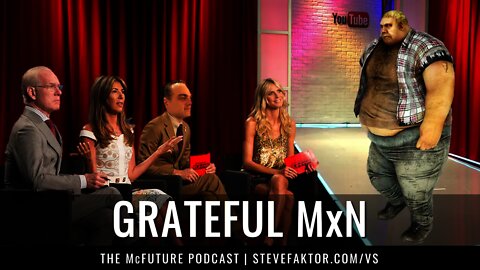 GRATEFUL MxN | The McFuture Podcast w/Steve Faktor (Clip)