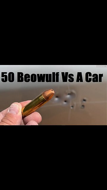 50 Beowulf Vs A Car 🚘