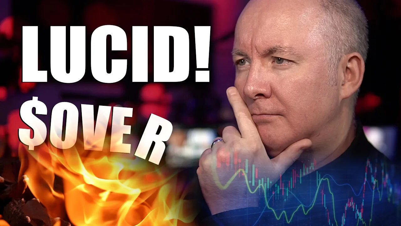 LUCID ALL OVER - LCID in the BIN!! - TRADING & INVESTING - Martyn Lucas Investor @MartynLucas