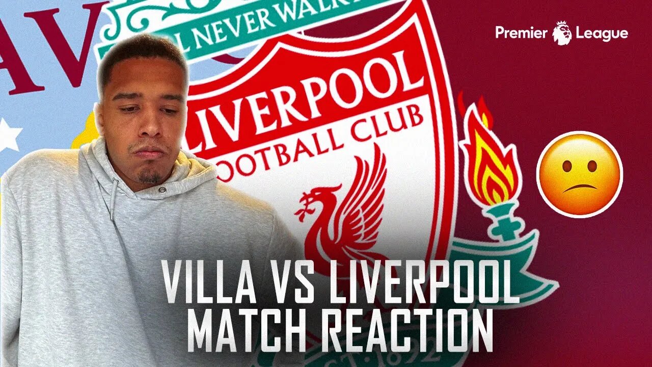 MATCH REACTION | ASTON VILLA 1-3 LIVERPOOL