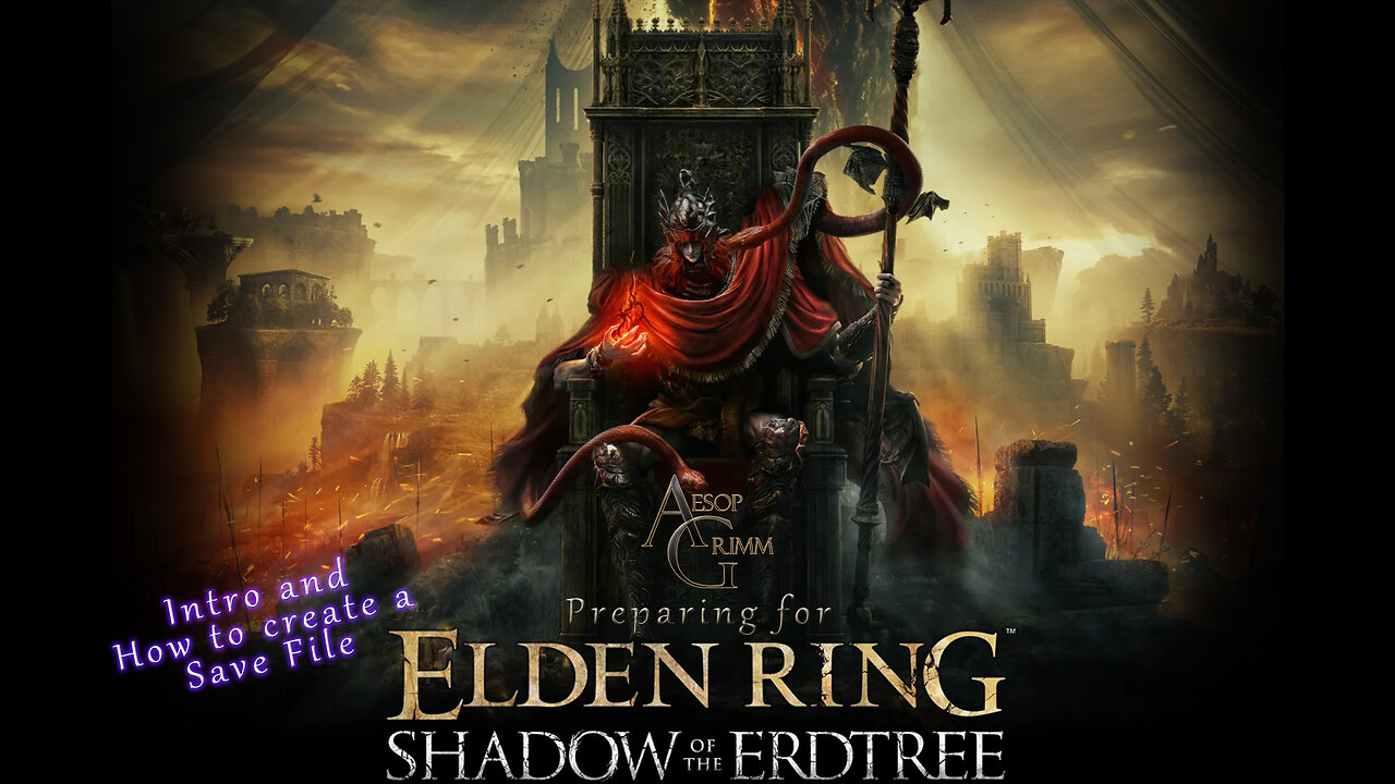 Shadow of the Erdtree Prep: Intro and How to create a save file on PC