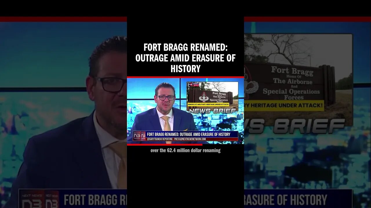 Fort Bragg Renamed: Outrage Amid Erasure of History