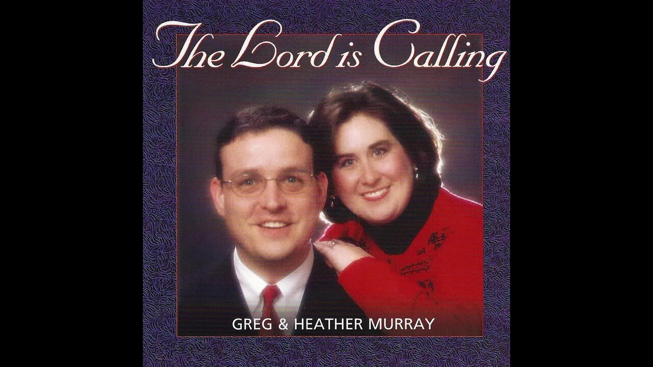 Spread the Gospel - Greg & Heather Murray