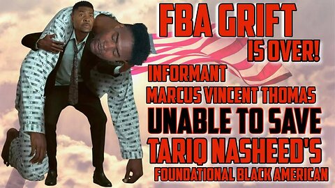 Informant Marcus Vincent Thomas is unable to save Serial Grifter Tariq Nasheed! A MUST SEE!