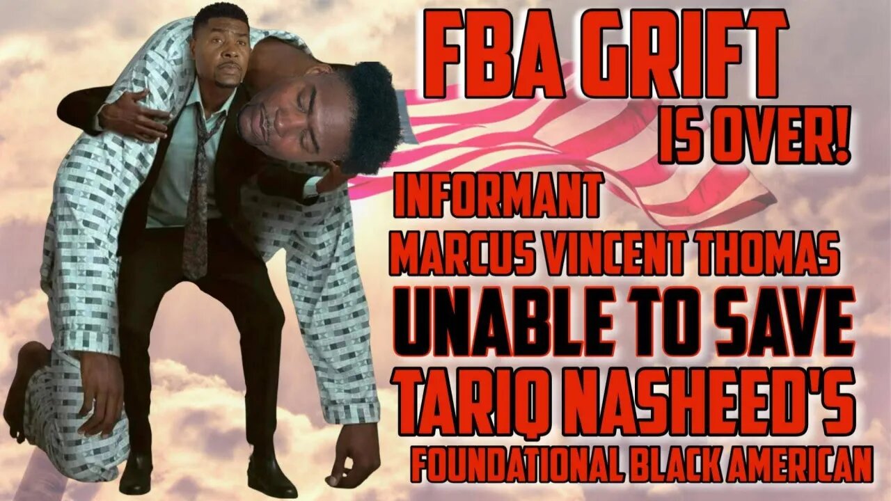 Informant Marcus Vincent Thomas is unable to save Serial Grifter Tariq Nasheed! A MUST SEE!