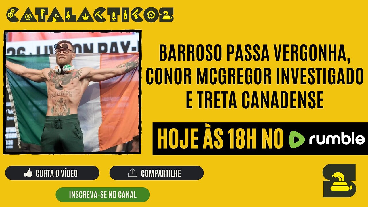 #157 Barroso Passa Vergonha, Conor McGregor Investigado E Treta Canadense