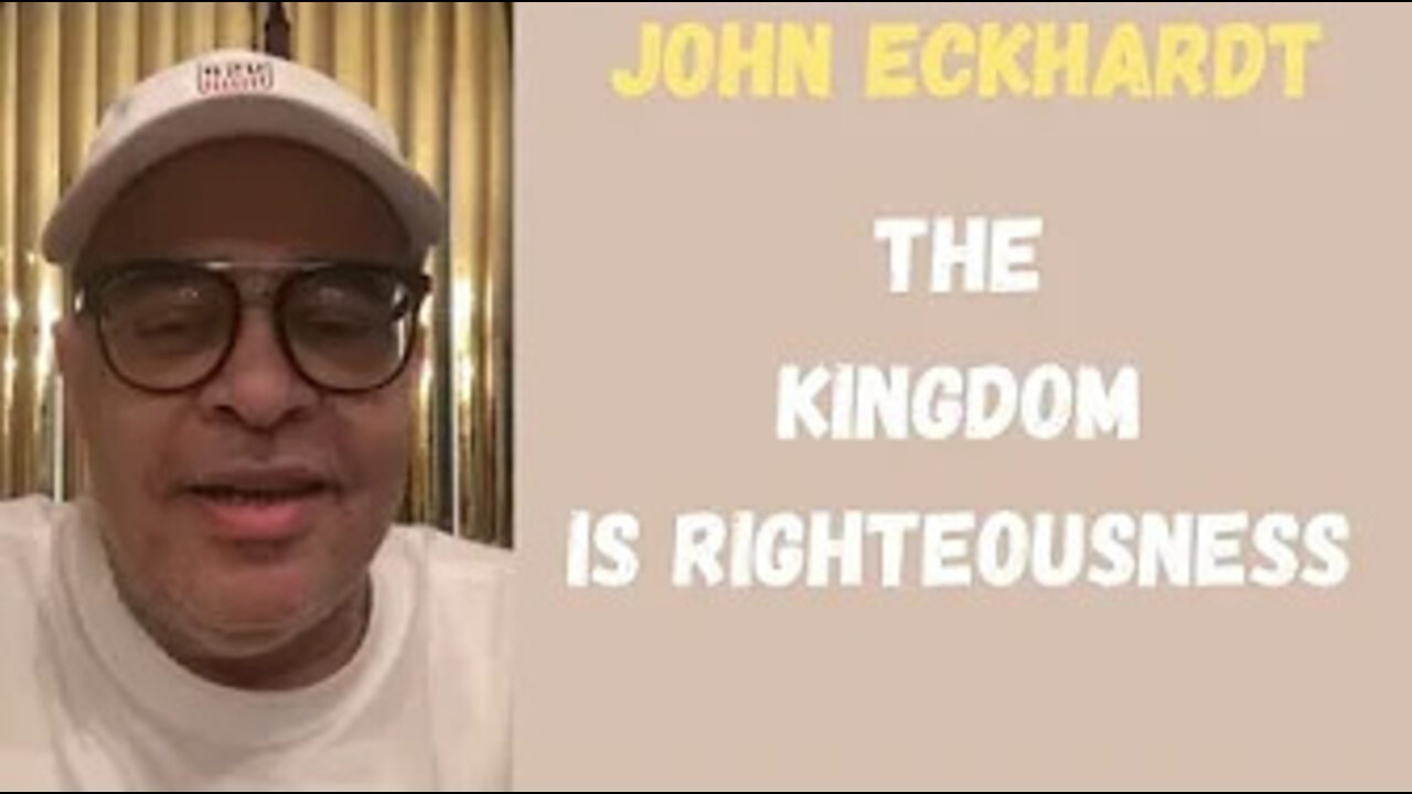 John Eckhardt-The Kingdom is Righteousness