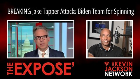 BREAKING Jake Tapper Attacks Biden Team for Spinning